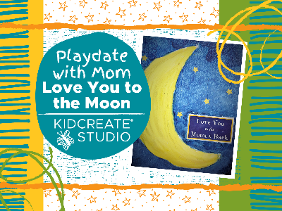 Playdate with Mom-Love You to the Moon at Chisago Primary Elementary
